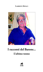 eBook, I racconti del Barone... : l'ultimo tonno, Spinaci, Lamberto, Metauro