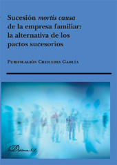 E-book, Sucesión mortis causa de la empresa familiar : la alternativa de los pactos sucesorios, Cremades García, Purificación, Dykinson