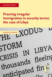 E-book, Framing irregular immigration in security terms : the case of Libya, Firenze University Press