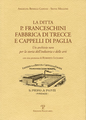 E-book, La ditta P. Franceschini fabbrica di trecce e cappelli di paglia : un archivio raro per la storia dell'industria e delle arti, Polistampa