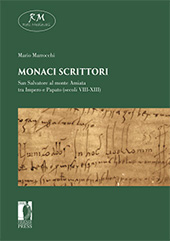 E-book, Monaci scrittori : San Salvatore al monte Amiata tra impero e papato, secoli VIII-XIII, Firenze University Press