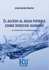 E-book, El acceso al agua potable como derecho humano : su dimensión internacional, González González, Jorge, Editorial Club Universitario