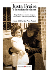 eBook, Justa Freire, o, La pasión de educar : biografía de una maestra atrapada en la historia de España (1896-1965), Octaedro