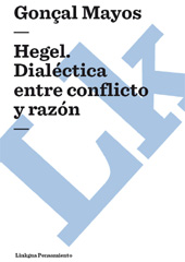 eBook, Hegel : dialéctica entre conflicto y razón, Mayos, Gonçal, Linkgua