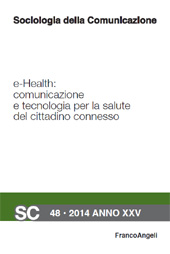 Article, Pianificare la comunicazione dei servizi di e-Health : attori, sistemi, relazioni : il caso del Fascicolo Sanitario Elettronico, Franco Angeli