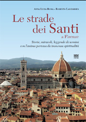 eBook, Le strade dei Santi a Firenze : storie, miracoli, leggende di uomini con l'anima pervasa da immensa spiritualità, Sarnus