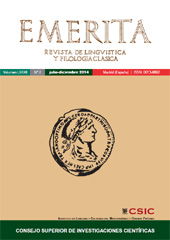 Issue, Emerita : revista de lingüística y filología clásica : LXXXII, 2, 2014, CSIC, Consejo Superior de Investigaciones Científicas