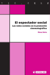 E-book, El espectador social : las redes sociales en la promoción cinematográfica, Neira, Elena, Editorial UOC