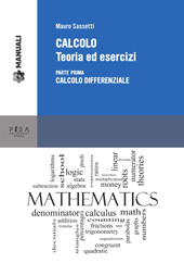 E-book, Calcolo : teoria ed esercizi : vol. I : calcolo differenziale, Sassetti, Mauro, Pisa University Press