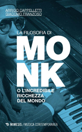 E-book, La filosofia di Monk o l'incredibile ricchezza del mondo, Cappelletti, Arrigo, Mimesis