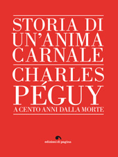 E-book, Storia di un'anima carnale : a cento anni dalla morte di Charles Péguy, Edizioni di Pagina