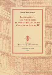 E-book, La iconografía del poder real : el códice miniado de los Castigos de Sancho IV, Universidad de Alcalá
