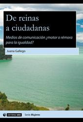 E-book, De reinas a ciudadanas : medios de comunicación, ¿motor o rémora para la igualdad?, Gallego Ayala, Juana, 1955-, Editorial UOC