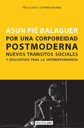 E-book, Por una corporeidad postmoderna : nuevos tránsitos sociales y educativos para la interdependencia, Pié Balaguer, Asun, Editorial UOC