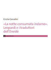 E-book, La notte consumata indarno : Leopardi e i traduttori dell'Eneide, Corsalini, Giulia, EUM-Edizioni Università di Macerata