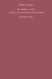 eBook, In carne e cera : estetica e fenomenologia dell'iperrealismo, Conte, Pietro, Quodlibet