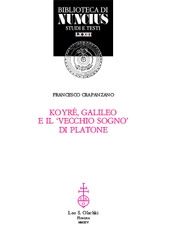 eBook, Koyré, Galileo e il vecchio sogno di Platone, Crapanzano, Francesco, L.S. Olschki
