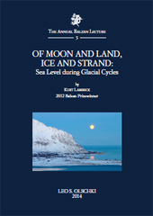 E-book, Of moon and land, ice and strand : sea level during glacial cycles, Lambeck, Kurt, 1941-, L.S. Olschki