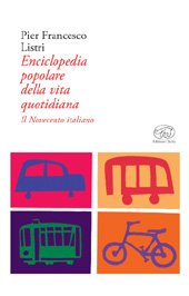 E-book, Enciclopedia popolare della vita quotidiana : il Novecento italiano, Listri, Pier Francesco, Edizioni Clichy