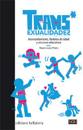 eBook, Transexualidades : acompañamiento, factores de salud y recursos educativos, Platero, Raquel, Bellaterra