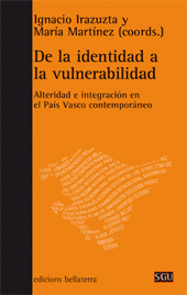 eBook, De la identidad a la vulnerabilidad : alteridad e integración en el País Vasco contemporáneo, Edicions Bellaterra