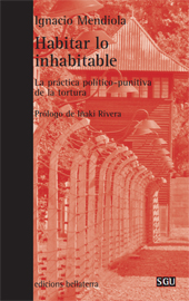 E-book, Habitar lo inhabitable : la práctica político-punitiva de la tortura, Mendiola, Ignacio, 1970-, Edicions Bellaterra