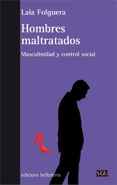 E-book, Hombres maltratados : masculinidad y control social, Folguera, Laia, Edicions Bellaterra