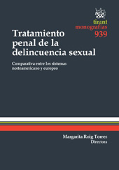 E-book, Tratamiento penal de la delincuencia sexual : comparativa entre los sistemas norteamericano y europeo, Tirant lo Blanch