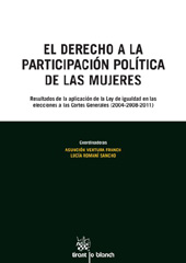 E-book, El derecho a la participación política de las mujeres : resultados de la aplicación de la Ley de igualdad en las elecciones a las Cortes Generales (2004-2008-2011), Tirant lo Blanch