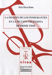 eBook, La imagen de los inmigrantes en la ficción televisiva de prime time : análisis y recomendaciones para los profesionales, Ediciones Universidad de Salamanca