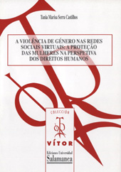 E-book, A violência de género nas redes sociais virtuais : a proteção das mulheres na perspetiva dos direitoshumanos, Ediciones Universidad de Salamanca