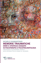 E-book, Memorie traumatiche : EDMR e strategie avanzate in psicoterapia e psicotraumatologia, Mimesis