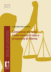 E-book, Circostanze del reato : trasformazioni in atto e prospettive di riforma, Pellegrini, Lorenzo, Firenze University Press