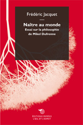 E-book, Naître au monde : essai sur la philosophie de Mikel Dufrenne, Mimesis