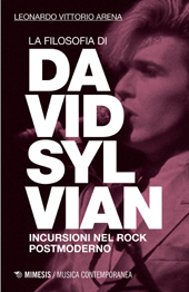 E-book, La filosofia di David Sylvian : incursioni nel rock postmoderno, Arena, Leonardo Vittorio, Mimesis