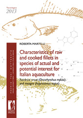 E-book, Characteristics of raw and cooked fillets in species of actual and potential interest for italian aquaculture : rainbow trout (Oncorhynchus mykiss) and meagre (Argyrosomus regius), Firenze University Press