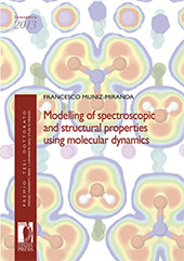 eBook, Modelling of spectroscopic and structural properties using molecular dynamics, Muniz Miranda, Francesco, Firenze University Press