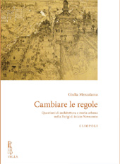 eBook, Cambiare le regole : questioni di architettura e storia urbana nella Parigi di inizio Novecento, Viella
