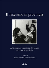 E-book, Il fascismo in provincia : articolazioni e gestione del potere tra centro e periferia, Viella