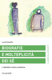 E-book, Biografie e molteplicità dei sé : l'identità in ottica sistemica, Casadio, Luca, Guaraldi