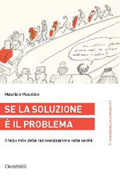 eBook, Se la soluzione è il problema : il falso mito della razionalizzazione nella sanità, Musolino, Maurizio, Guaraldi