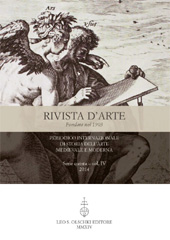 Fascicule, Rivista d'arte : periodico internazionale di Storia dell'arte Medievale e Moderna : serie quinta : IV, 2014, L.S. Olschki
