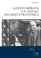 E-book, Alberto Moravia e il cinema : una rilettura storica, Serini, Silvia, author, Aras