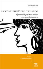 E-book, La "complessità" dello sguardo : quando l'esperienza estetica incontra l'educazione, Goffi, Federica, 1978-, author, Aras