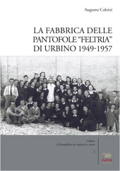 E-book, La fabbrica delle pantofole "Feltria" di Urbino, 1949-1957, Calzini, Augusto, Aras