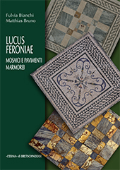 E-book, Lucus Feroniae : mosaici e pavimenti marmorei, Levibianchi, Fulvia, "L'Erma" di Bretschneider
