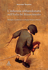 eBook, L'infanzia abbandonata nell'Italia del Rinascimento : strategie di assistenza a confronto : Bologna e Firenze, Terpstra, Nicholas, CLUEB
