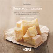 E-book, I formaggi italiani : storia, tecniche di preparazione, abbinamenti e degustazione, Maffeis, Piero, Hoepli