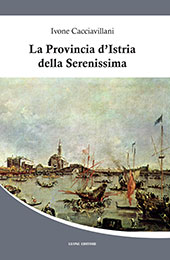 E-book, La provincia d'Istria della Serenissima, Cacciavillani, Ivone, Leone