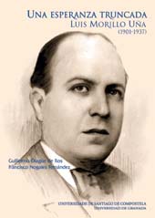 eBook, Una esperanza truncada : Luis Morillo Uña (1901-1937), Universidad de Santiago de Compostela